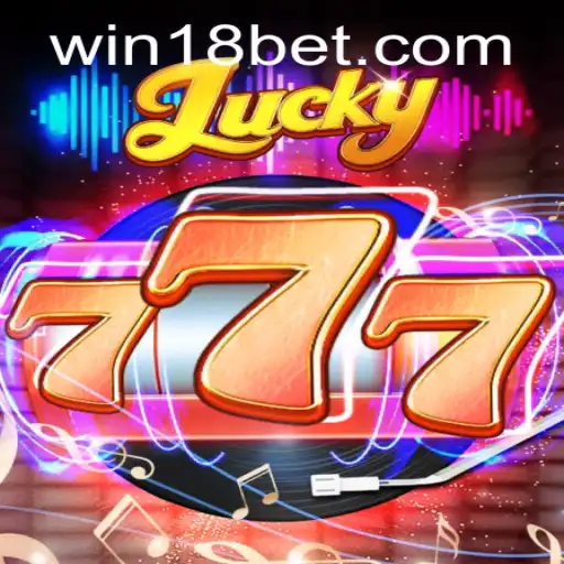 Discover the Thrilling Experience of Lucky777 with 18bet