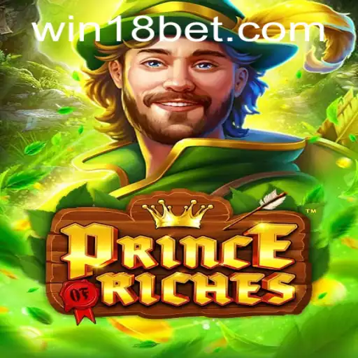 Explore the World of PrinceOfRiches with 18bet