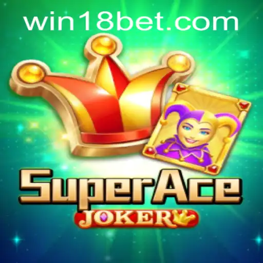 Discover the Thrilling World of SuperAceJoker at 18bet
